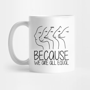 'Because We Are All Equal' Autism Awareness Shirt Mug